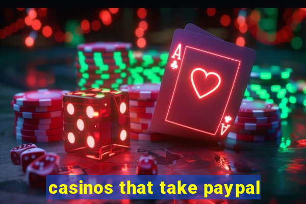 casinos that take paypal